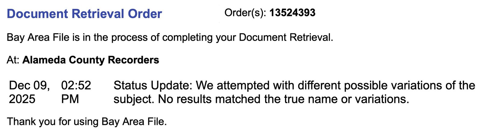 Document retrieval order update from Bay Area File, noting no matches found for requested name variations at Alameda County Recorders on December 9, 2025.