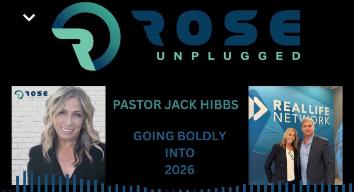 Podcast episode featuring Pastor Jack Hibbs discussing bold plans for 2026 with hosts from the Real Life Network and Rose Unplugged.