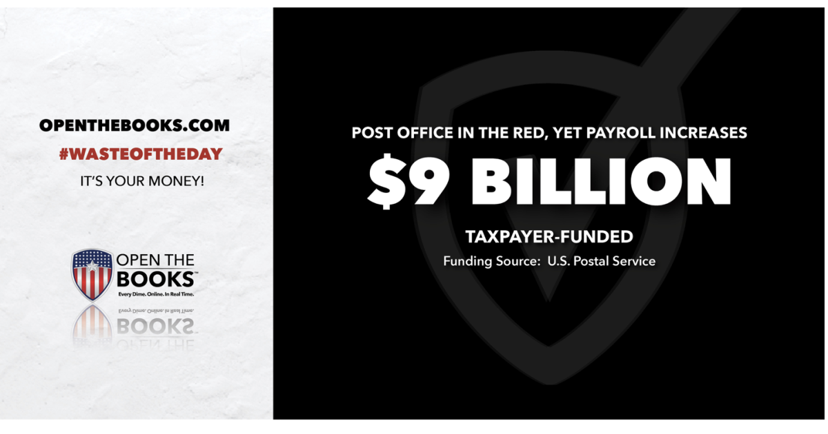 Graphic highlighting a $9 billion taxpayer-funded payroll increase for the U.S. Postal Service despite financial losses, promoting transparency in government spending.